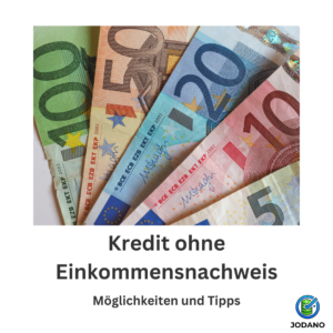 Wie bekomme ich einen Kredit ohne Einkommensnachweis? Was sind die Voraussetzungen? Welche Banken bieten Kredite ohne Einkommen an?